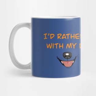 I’d Rather Be With My Dog Mug